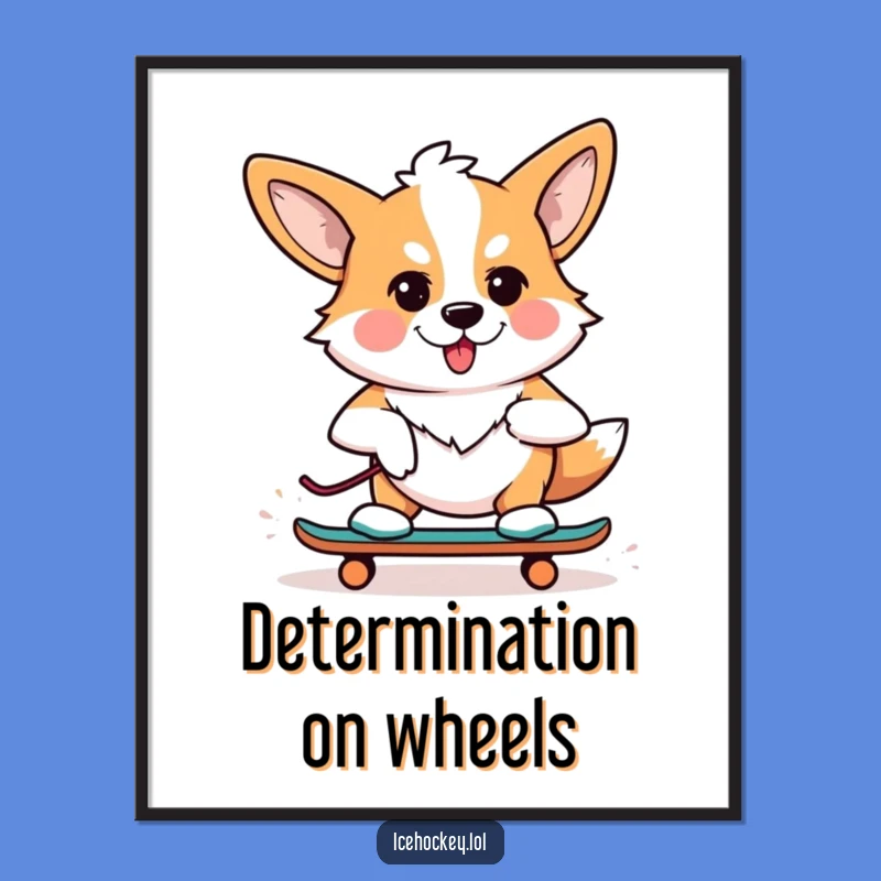 Funny Determined Corgi Skater Poster - Hilarious Animal Art for Wall Decor