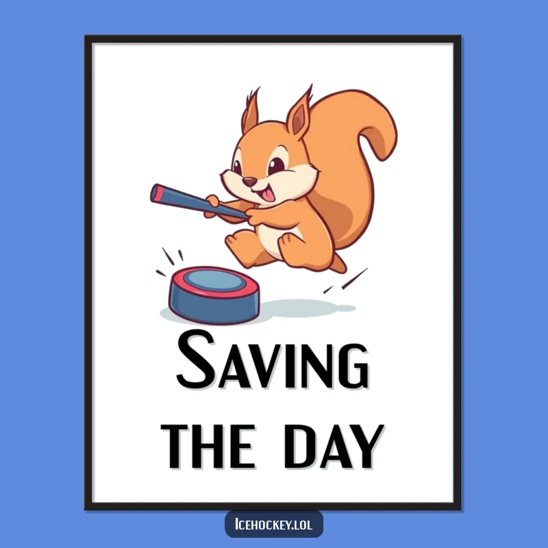 Funny Squirrel Hockey Poster: Hilarious Wall Art for the Brave Fan!