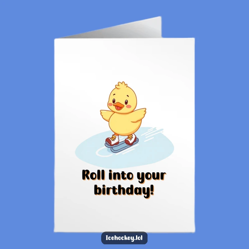 Free Printable Birthday Card: Duckling Roller Skating - Funny Downloadable Gift
