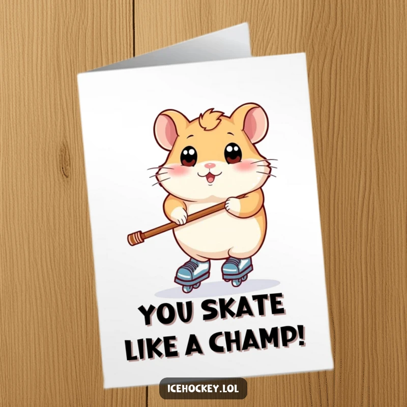 Funny free printable congratulations card: a plump hamster with wide eyes attempting to balance on skates, stick in hand, celebrating success.