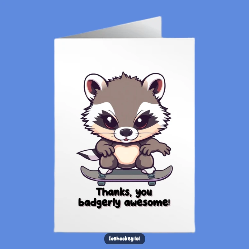 Free Printable Funny Badger Thank You Card: Focused Skater Downloadable Greeting